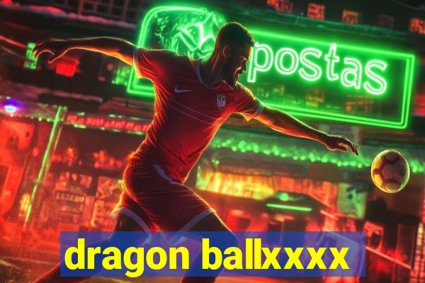 dragon ballxxxx